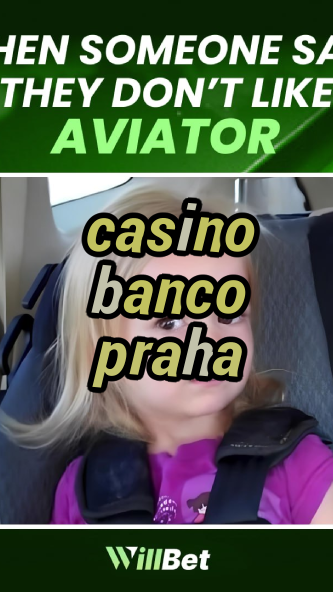 casino banco praha-casinocodesbonus.igamblingorder.com